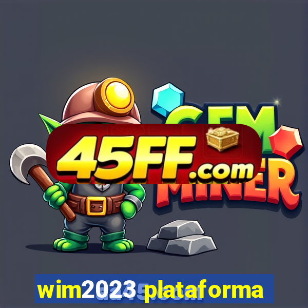 wim2023 plataforma